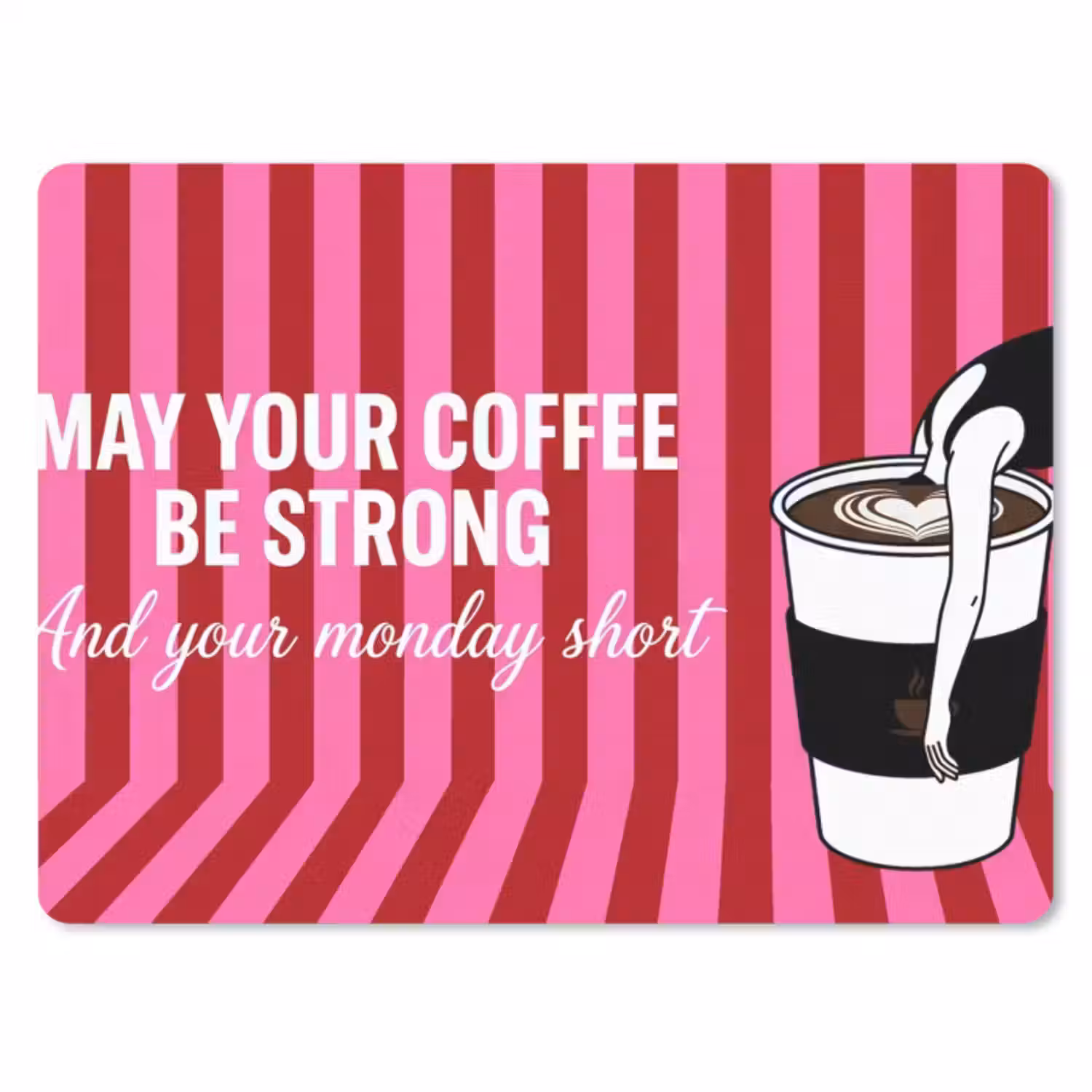 Muismat - Roze - Strepen - Koffie - Maandag