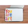 You are art - Kleurrijk - Grafisch laptophoes neopreen klein -tafel