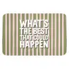 What's the best that could happen - Strepen - Groen - Roze Badmat klein -3d