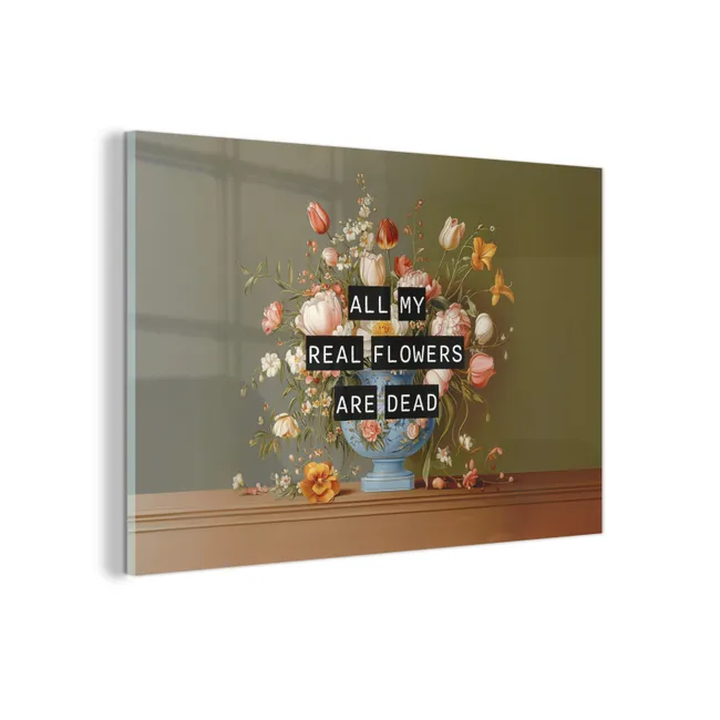 Glas schilderij - Bloem - Quote - Vintage - Art