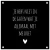 Spreuken - Wat je allemaal met me doet - Quotes tuinposter los doek klein -3d