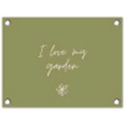 I Love My Garden tuinposter los doek klein -3d
