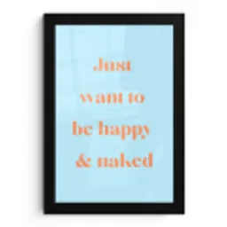 Blauw - Oranje - Just want to be happy & naked fotolijst zwart zonder passe partout klein -3d