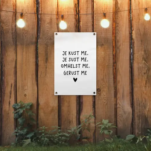 Spreuken - Quotes - Je kust je je sust me - Maaike Ouboter tuinposter los doek klein -sfeer1