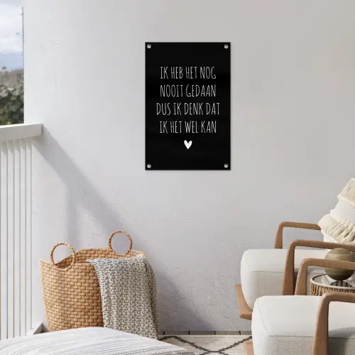 Spreuken - Ik heb het nog nooit gedaan dus - Quotes tuinposter los doek klein -sfeer8