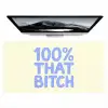 100% that bitch - Blauw - Wit Muismat XXL klein -zzz3d