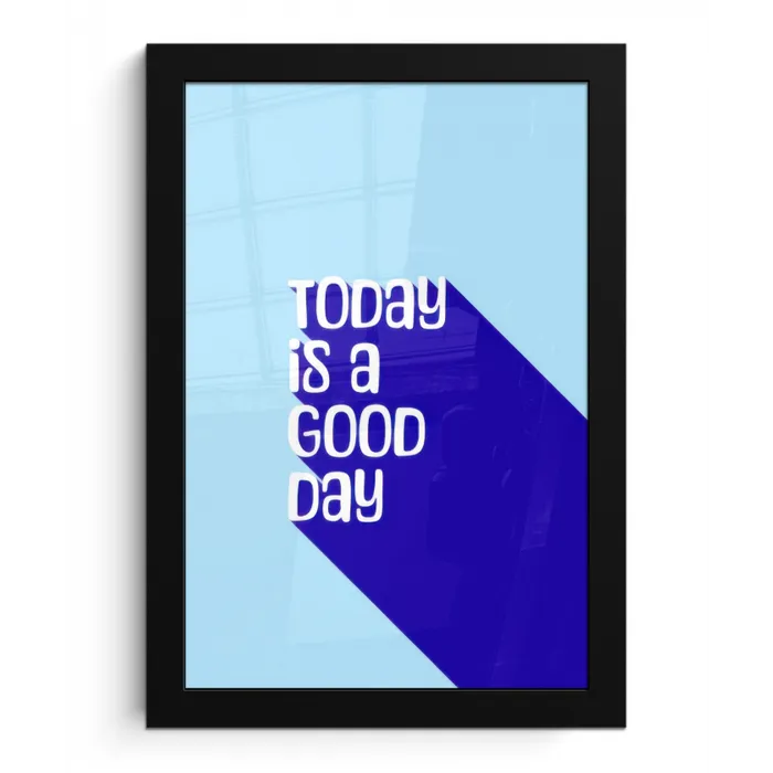 Today is a good day - Blauw - Schaduw fotolijst zwart zonder passe partout klein -3d