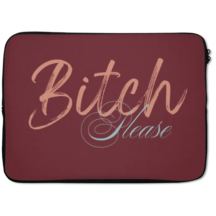Bitch please - Rood - Blauw laptophoes neopreen klein -zkaufland3dotto