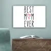Best mom ever - Spreuken - Mama - Quotes canvas 2cm klein -sfeer4
