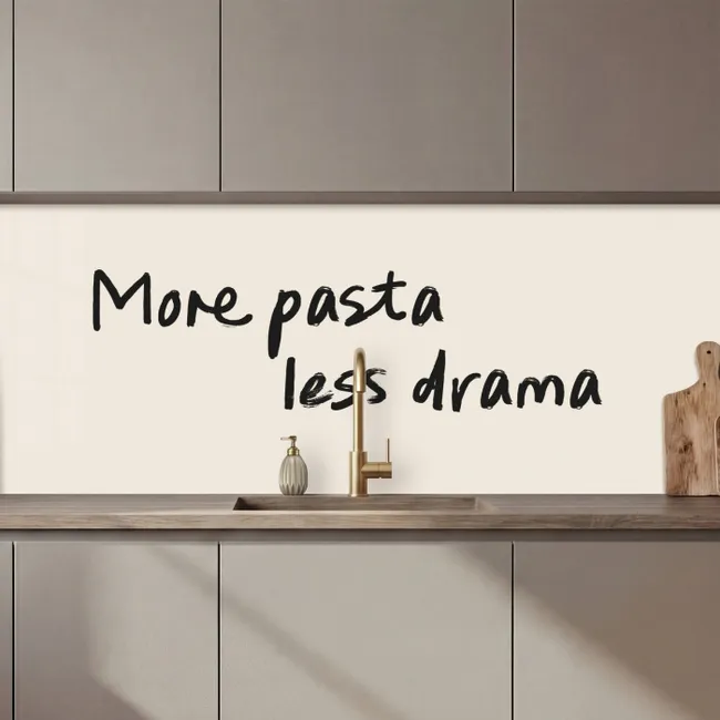 Keuken achterwand - More pasta less drama