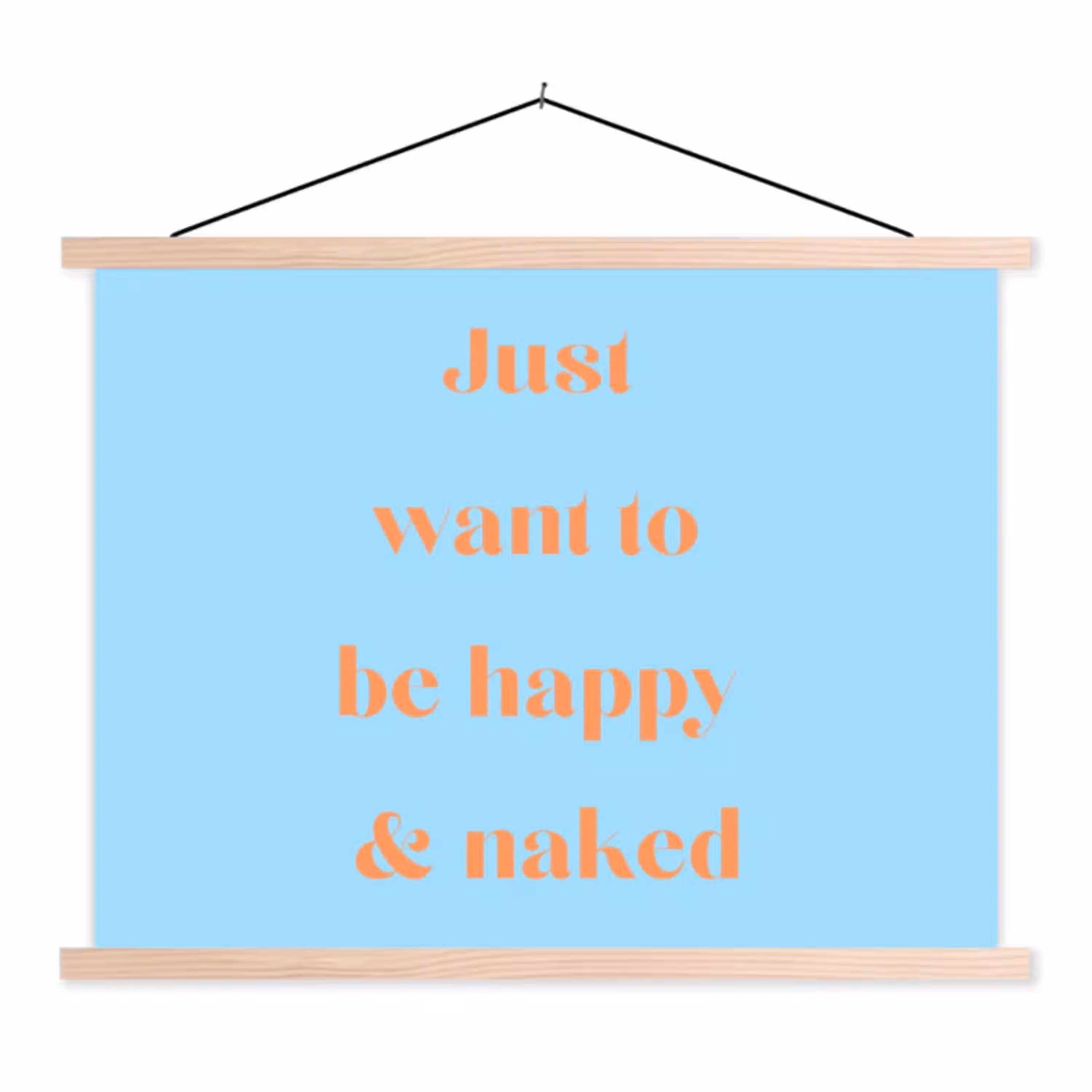 Blauw - Oranje - Just want to be happy & naked textielposter latten blank klein -3d