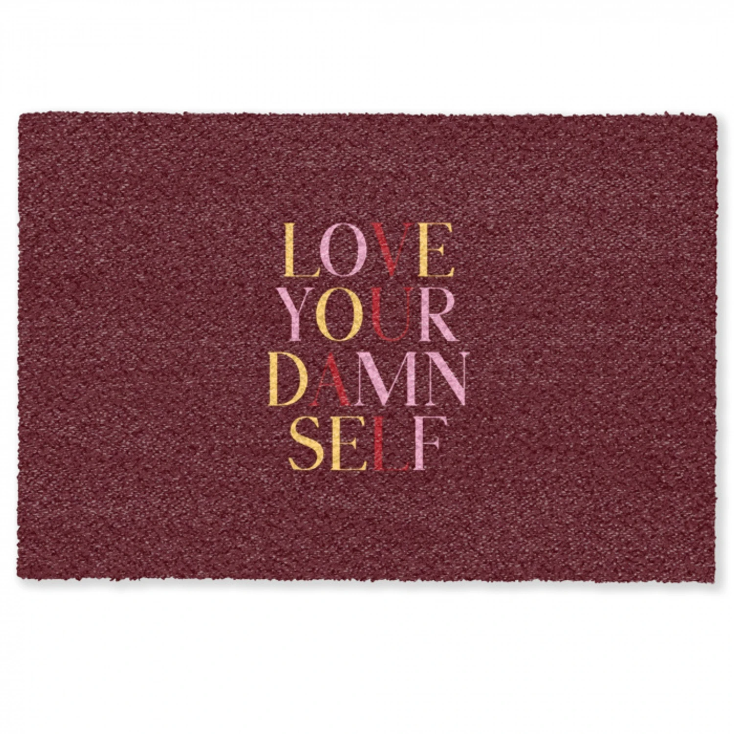 Love your damn self - Kleurrijk - Bordeaux Deurmat klein -zkaufland3d