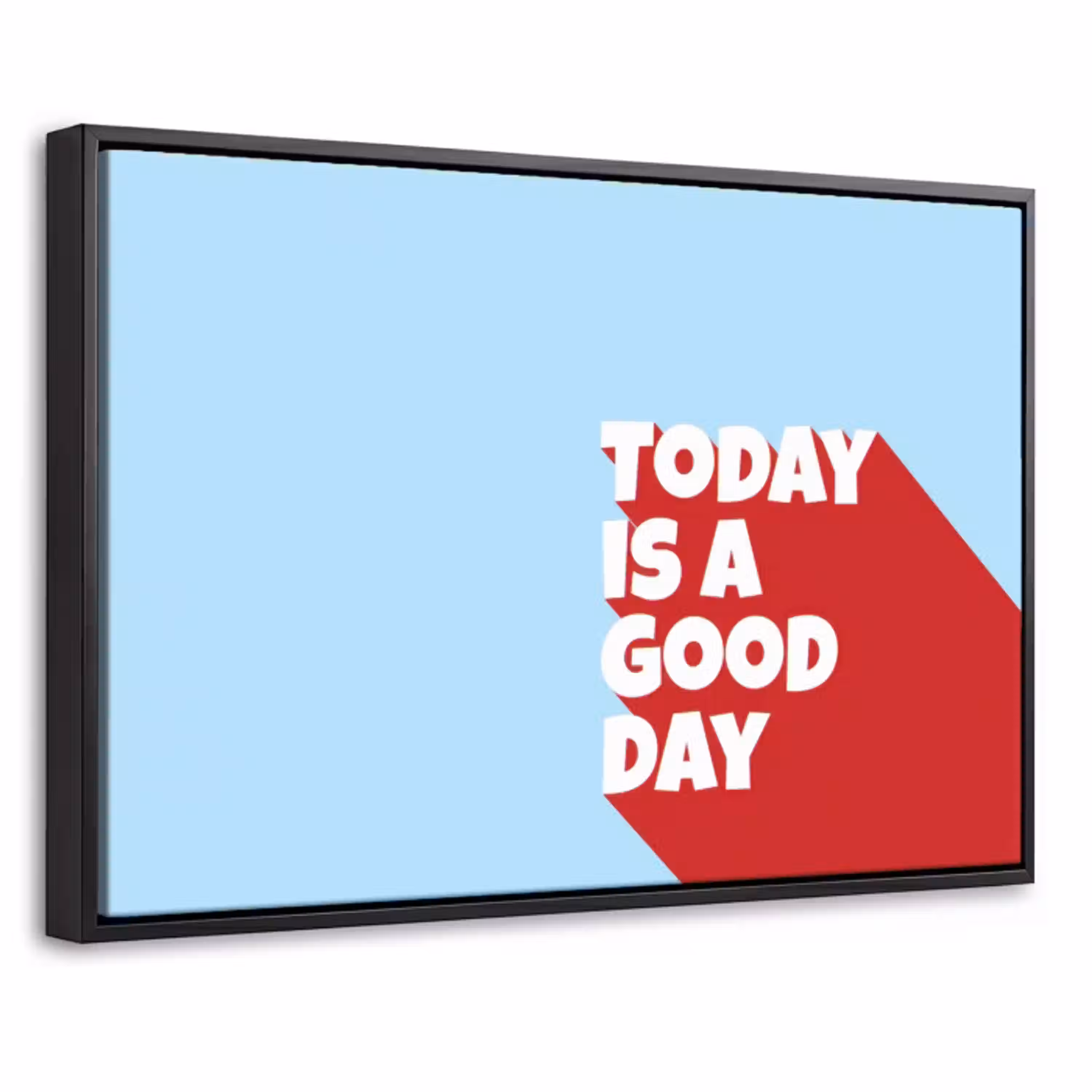 Today is a good day - Rood - lichtblauw Canvas met baklijst klein -threedimensional_3d_global