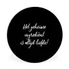 Quotes - Koken - Het geheime ingrediënt is altijd liefde! - Spreuken - Liefde Wandcirkel kunststof plaat 5mm dik klein -3d