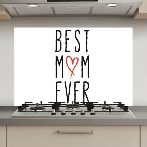 Best mom ever - Spreuken - Mama - Quotes keuken achterwand spatscherm klein -3d_website