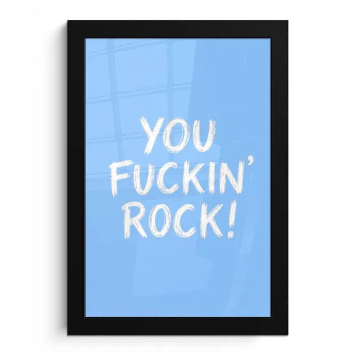 Blauw - Wit - You fuckin rock fotolijst zwart zonder passe partout klein -3d