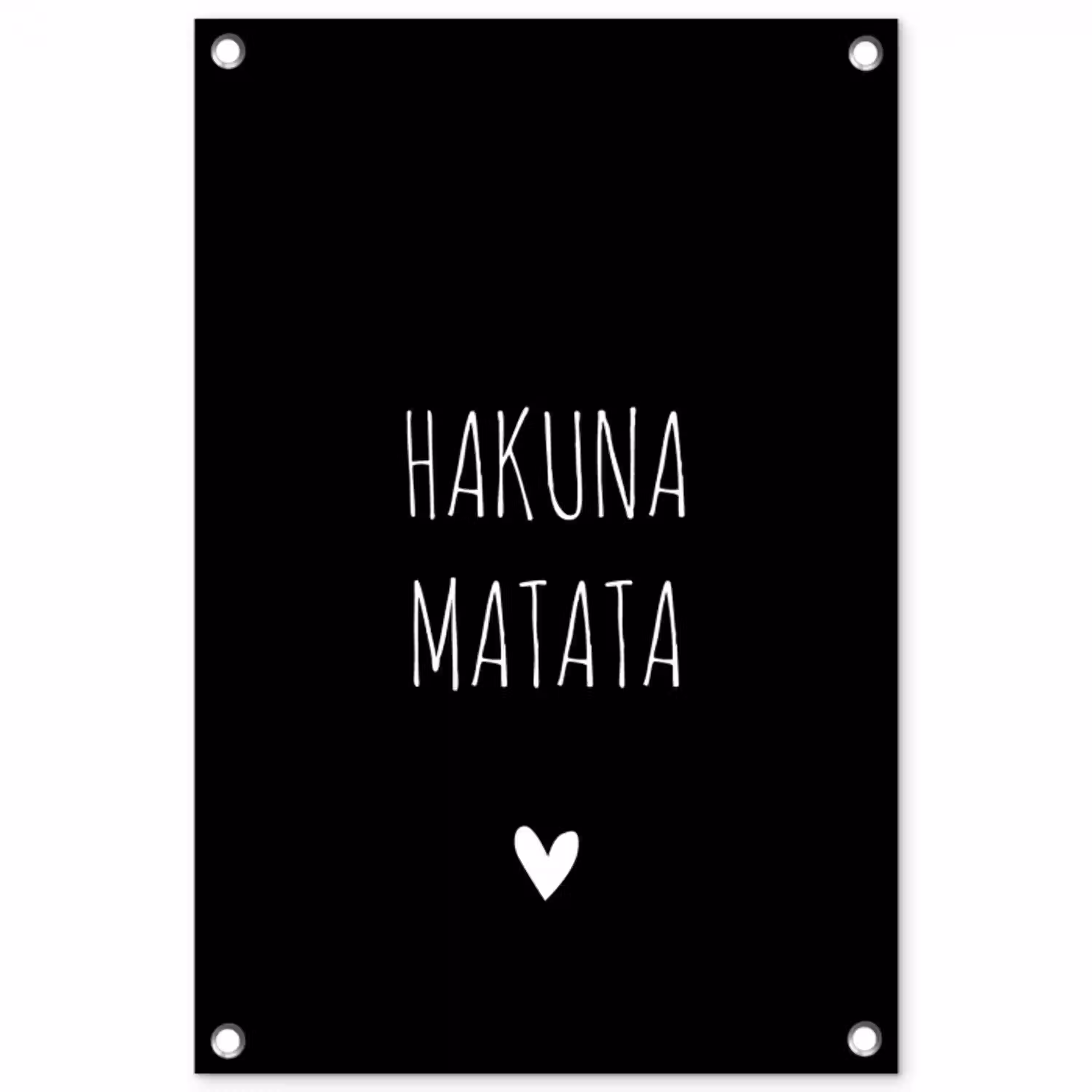 Quotes - Spreuken - Hakuna matata tuinposter los doek klein -3d