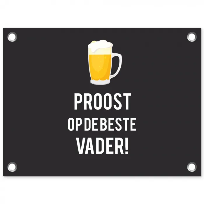 Spreuken - Proost op de beste vader - Quotes - Papa tuinposter los doek klein -3d