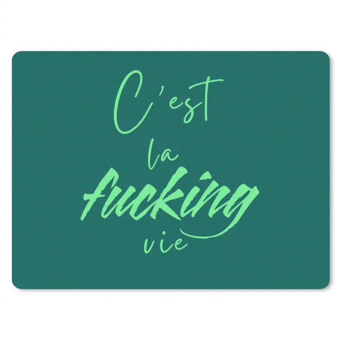 c'est la fucking vie - Groen - Handgeschreven muismat rubber klein -3d