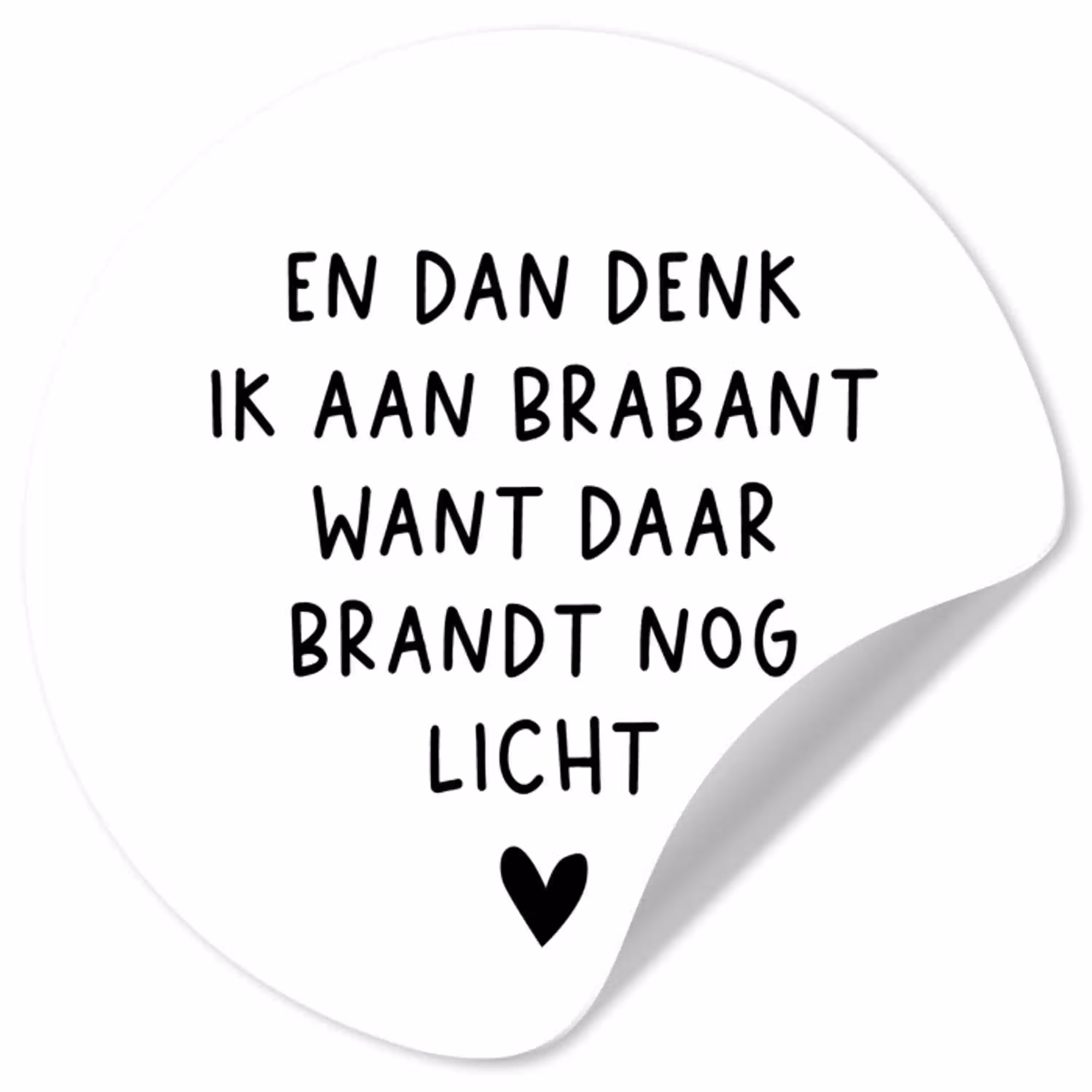 Spreuken - En dan denk ik aan Brabant - Quotes - Guus Meeuwis Wandcirkel behangsticker klein -3d