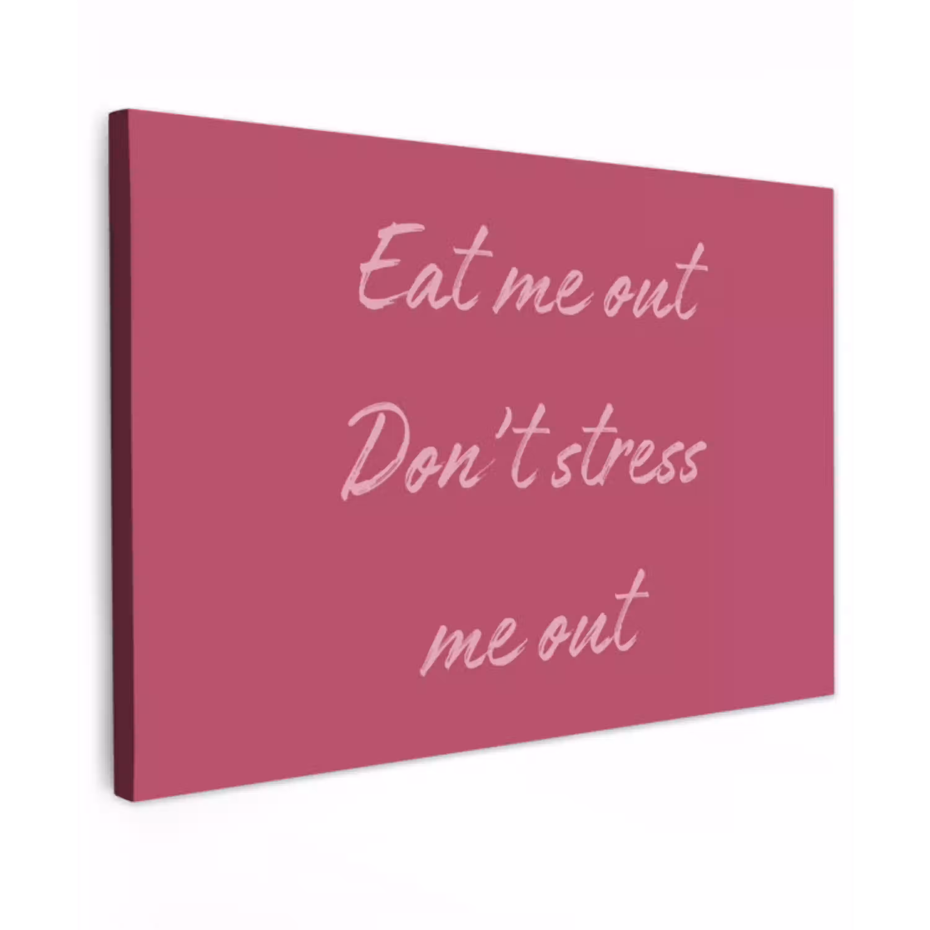 eat me out don't stress me out - Roze - Minimalistisch Tuinposter op houten frame 2 cm dik klein -3d