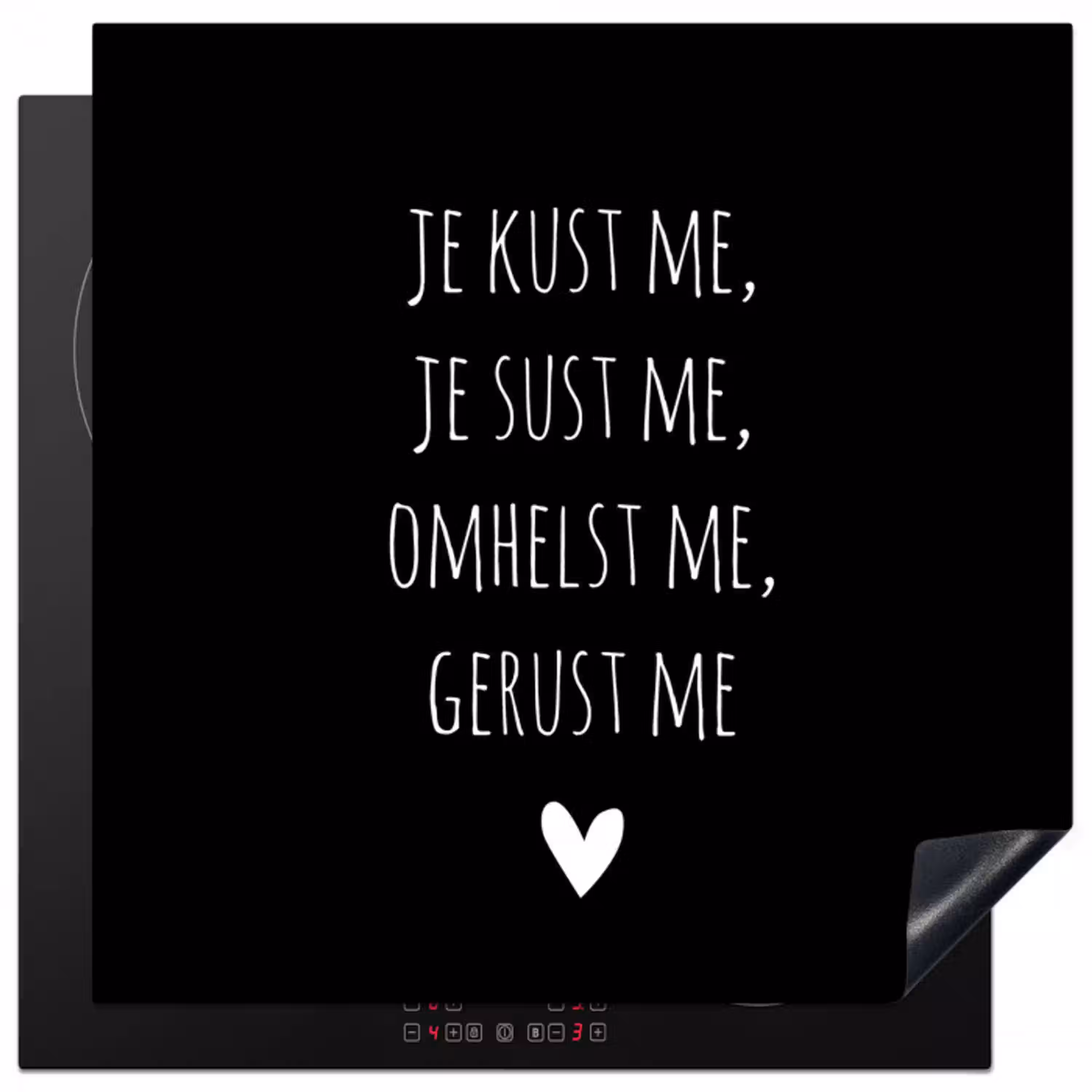 Quotes - Maaike Ouboter -  Je kust me je sust me - Spreuken Inductie beschermer vinyl 3mm middel -3d