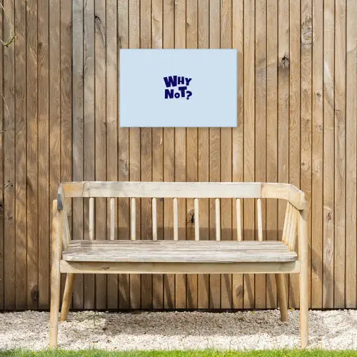 Why not - Blauw - Licht blauw - Quote Tuinposter op houten frame 2 cm dik klein -sfeer4