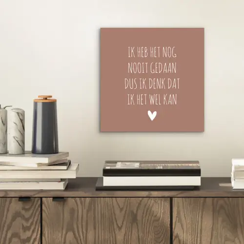 Quotes - Spreuken - Ik heb het nog nooit gedaan dus aluminium wit klein -sfeer1