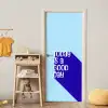 Today is a good day - Blauw - Schaduw deurposter klein -sfeer4