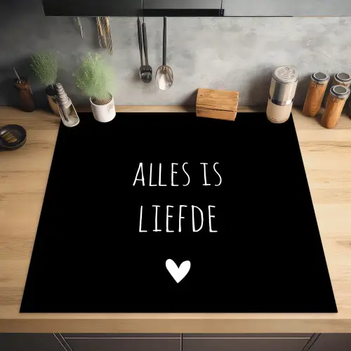 Spreuken - Alles is liefde - Quotes - Bløf Inductie beschermer vinyl 3mm middel -sfeer5