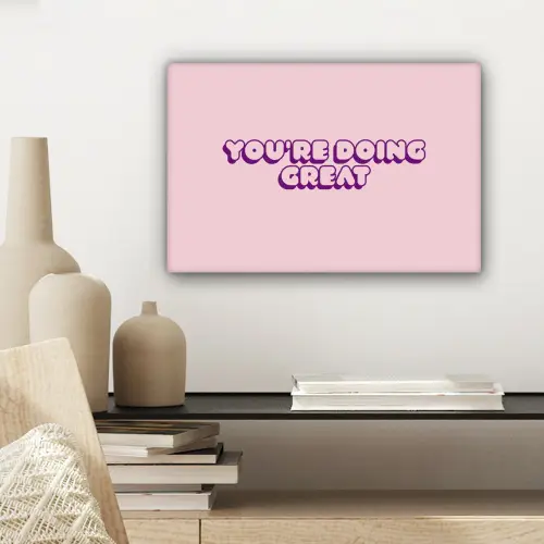 You're doing great - roze - 3D canvas 2cm klein -sfeer6