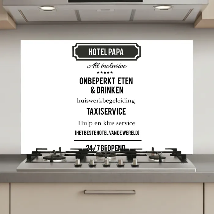Spreuken - Hotel papa - Quotes - Vader keuken achterwand spatscherm klein -3d_website