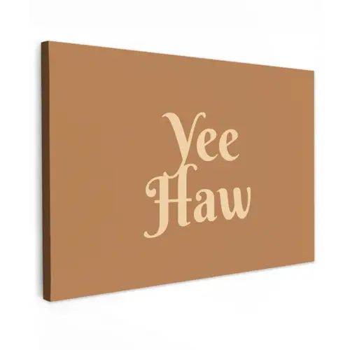 Yee haw - Bruin - Minimalistisch Tuinposter op houten frame 2 cm dik klein -3d