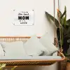 Quotes - You are the best mom in the world - Spreuken - Mama tuinposter los doek klein -sfeer7