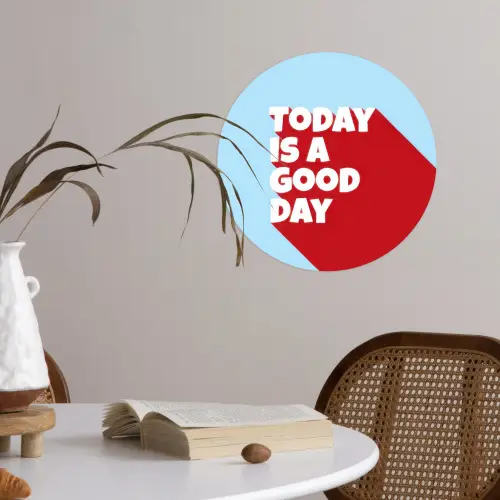Today is a good day - Rood - lichtblauw Wandcirkel behangsticker klein -sfeer3