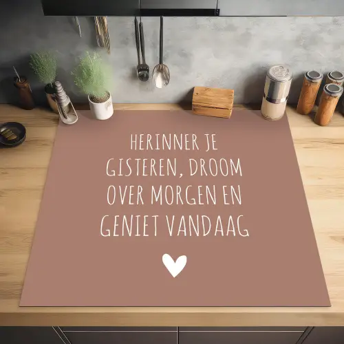 Spreuken - Herinner je gisteren droom over morgen en geniet vandaag - Quotes Inductie beschermer vinyl 3mm middel -sfeer5