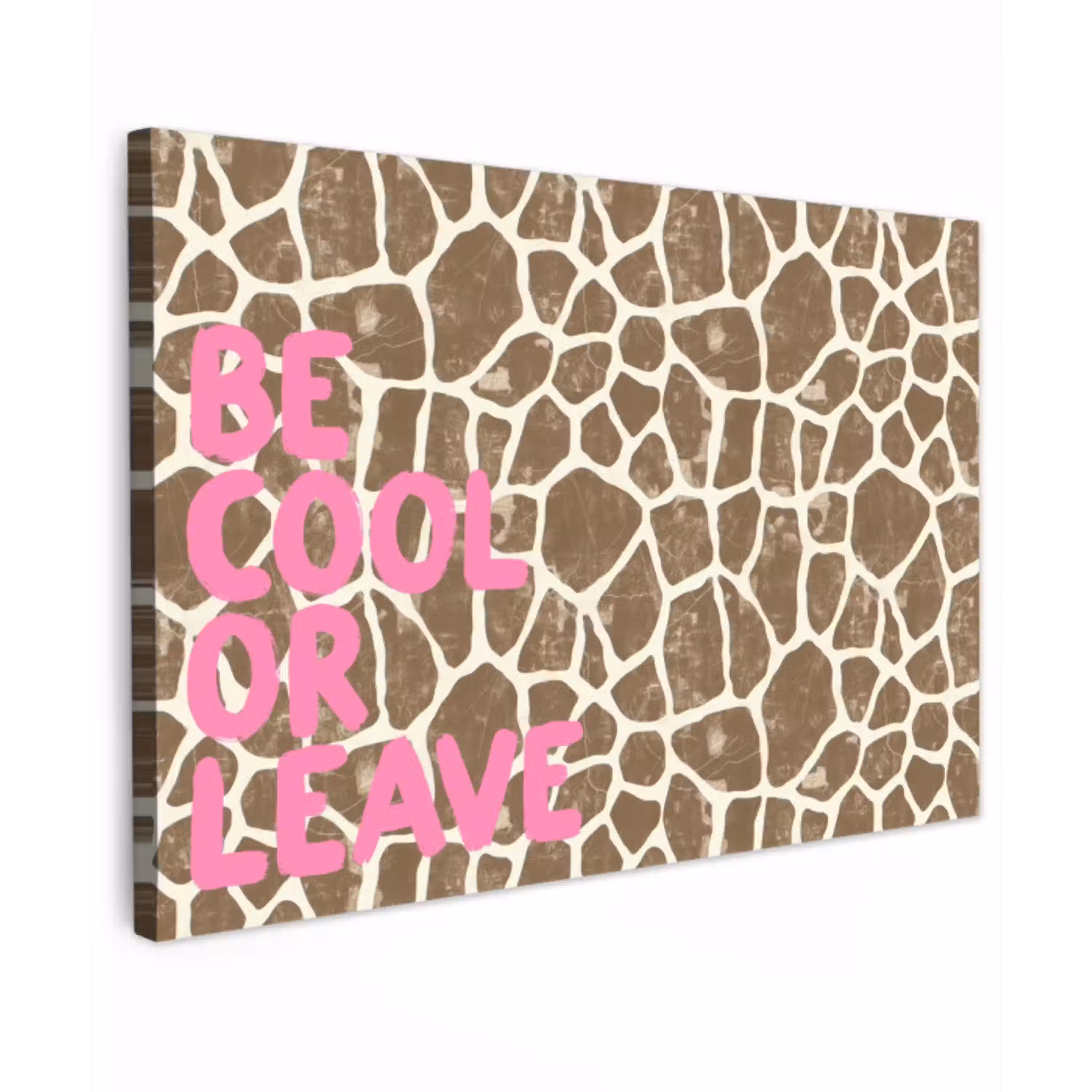 Tekst - Be cool or leave - Roze - Giraffenprint canvas 2cm klein -z3d