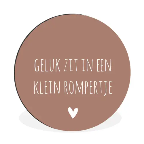 Spreuken - Geluk zit in een klein rompertje - Quotes Wandcirkel aluminium klein -3d