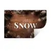 Sneeuw - Houtlook - Quote - Let it snow Muursticker klein -3d
