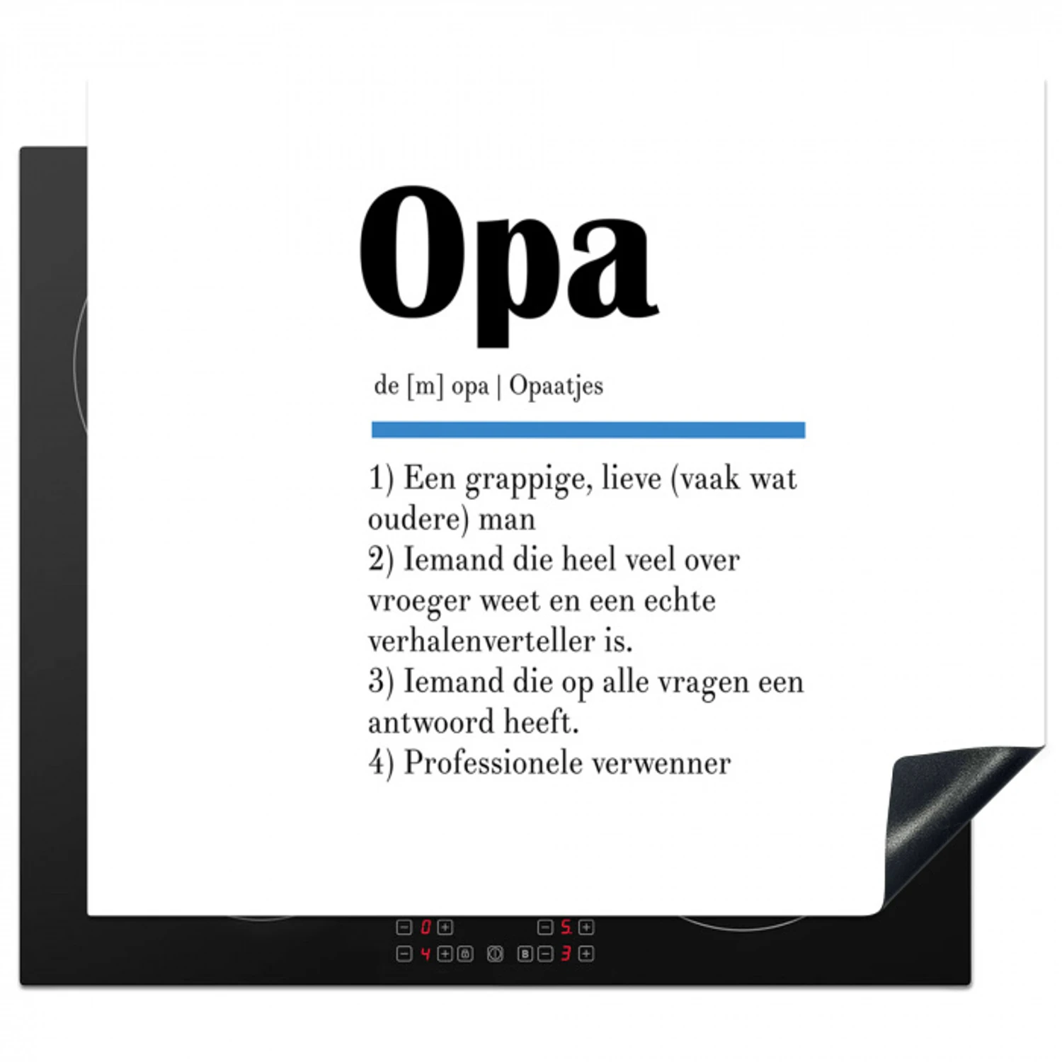 Quotes - Opa betekenis - Spreuken - Woordenboek Inductie beschermer vinyl 3mm middel -3d
