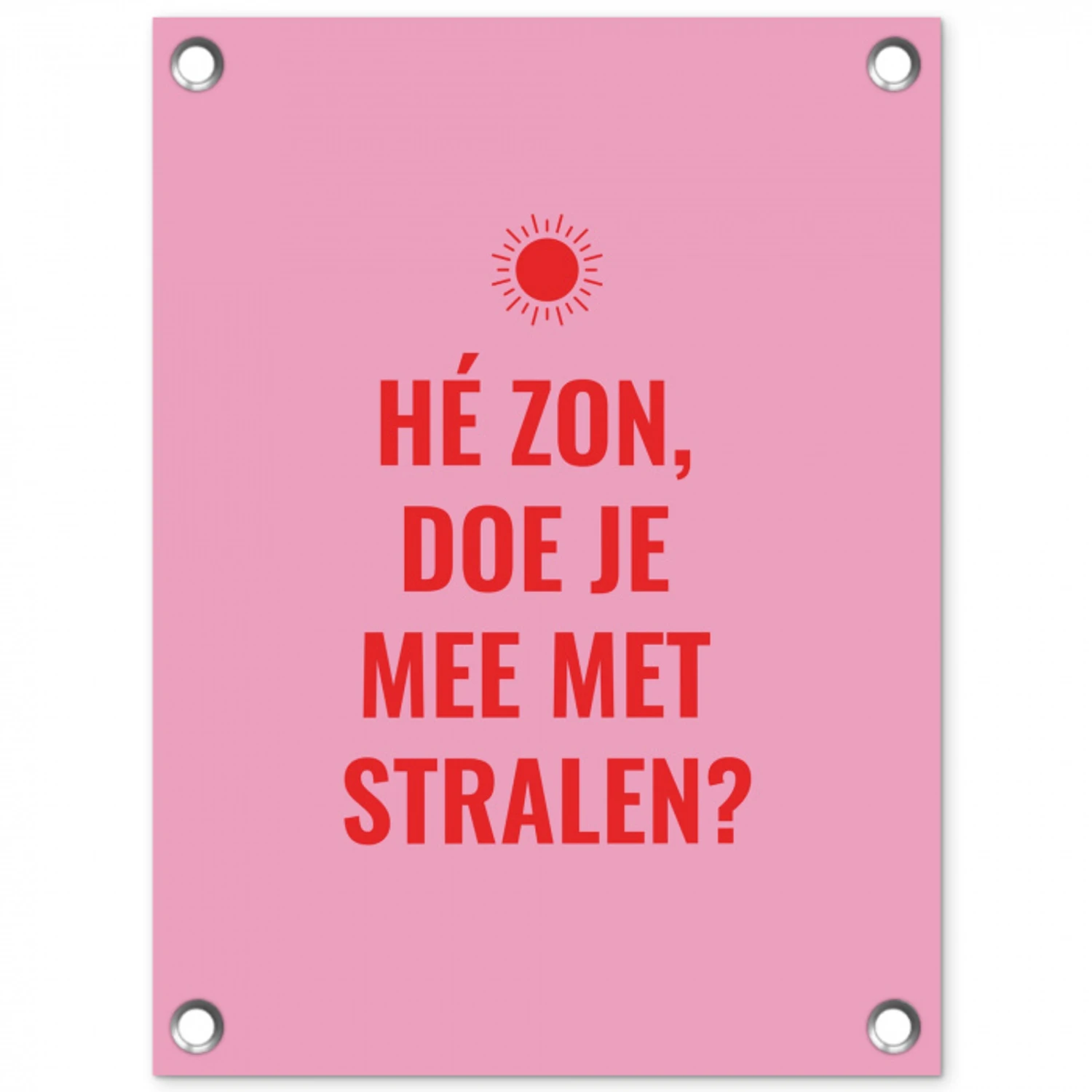 Roze - Zon - Quote tuinposter los doek klein -3d