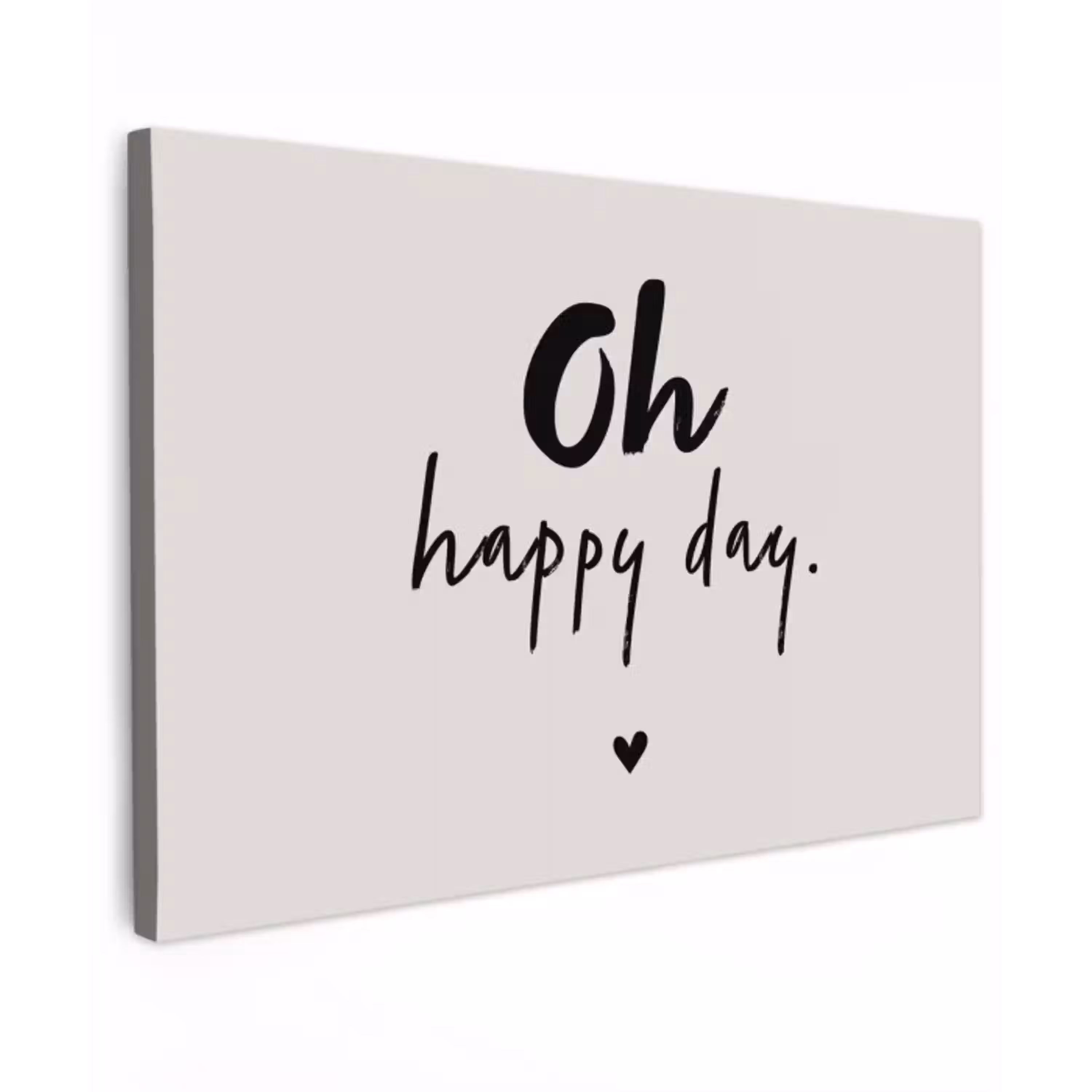 Tekst - Oh happy day - Quotes - Blij Tuinposter op houten frame 2 cm dik klein -3d