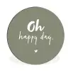 Oh happy day - Quotes - Tekst - Zomer Wandcirkel aluminium klein -3d