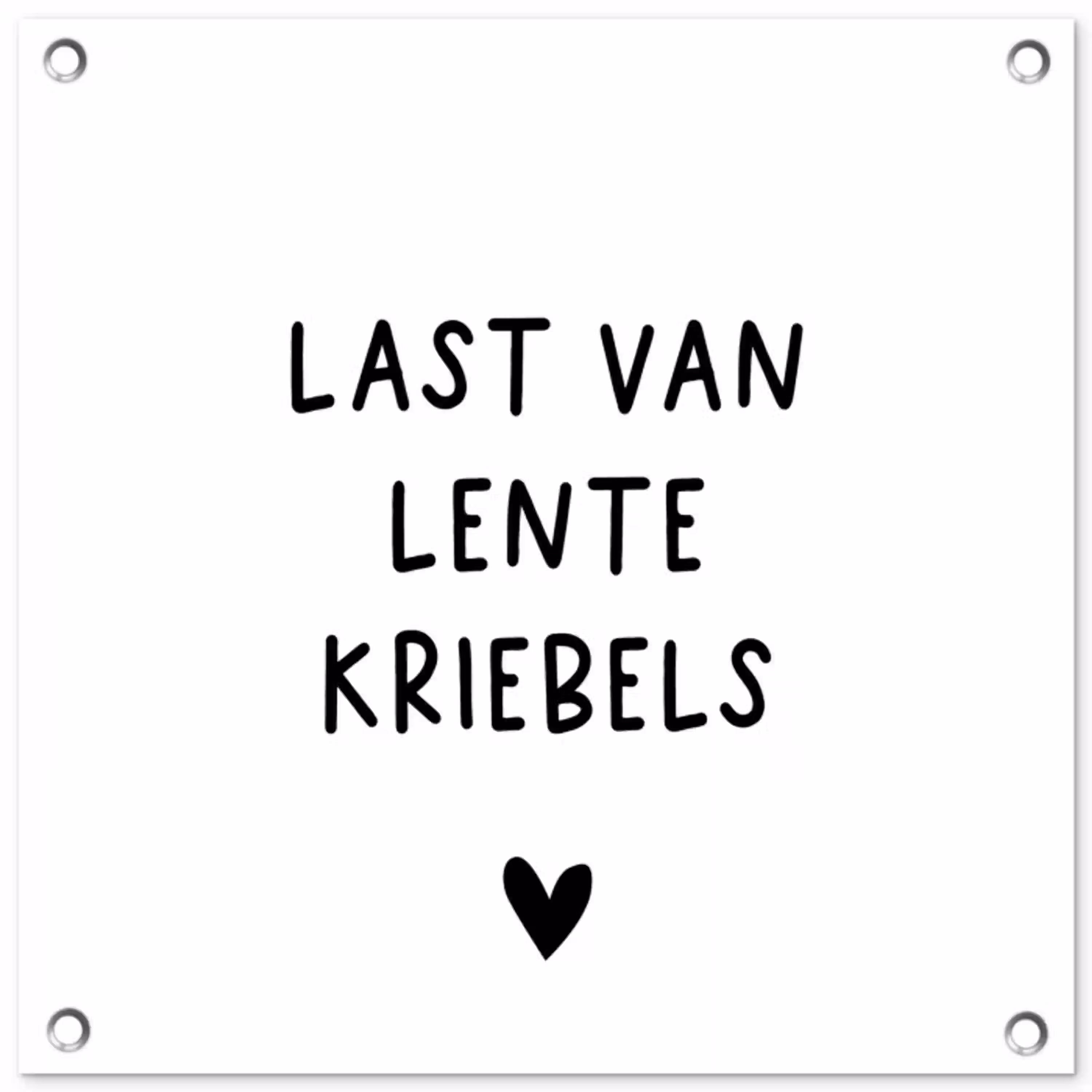 Last van lentekriebels - Spreuken - Quotes tuinposter los doek klein -3d