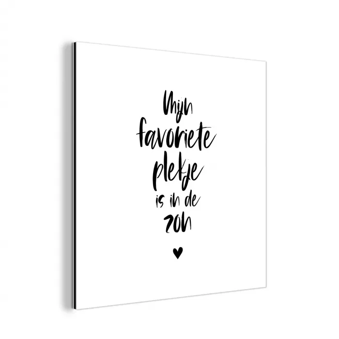 Quotes - Mijn favoriete plekje in in de zon - Zomer - Zon - Tekst aluminium wit klein -3d