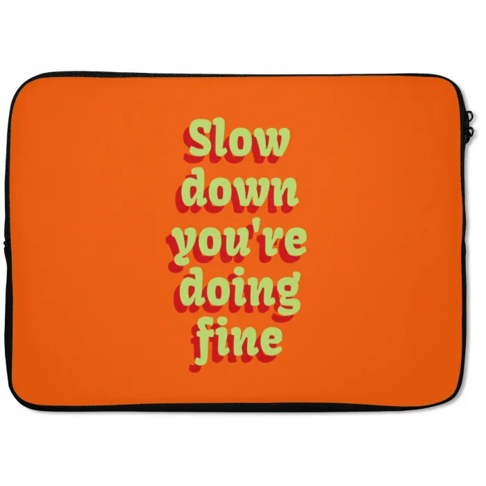 Oranje - Slow down you're doing fine - Retro laptophoes neopreen klein -zkaufland3dotto