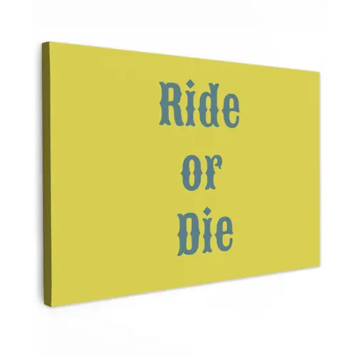 Ride or die - Geel - Blauw canvas 2cm klein -z3d