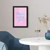 Tequila texted you - Roze - Blauw fotolijst zwart zonder passe partout klein -sfeer4