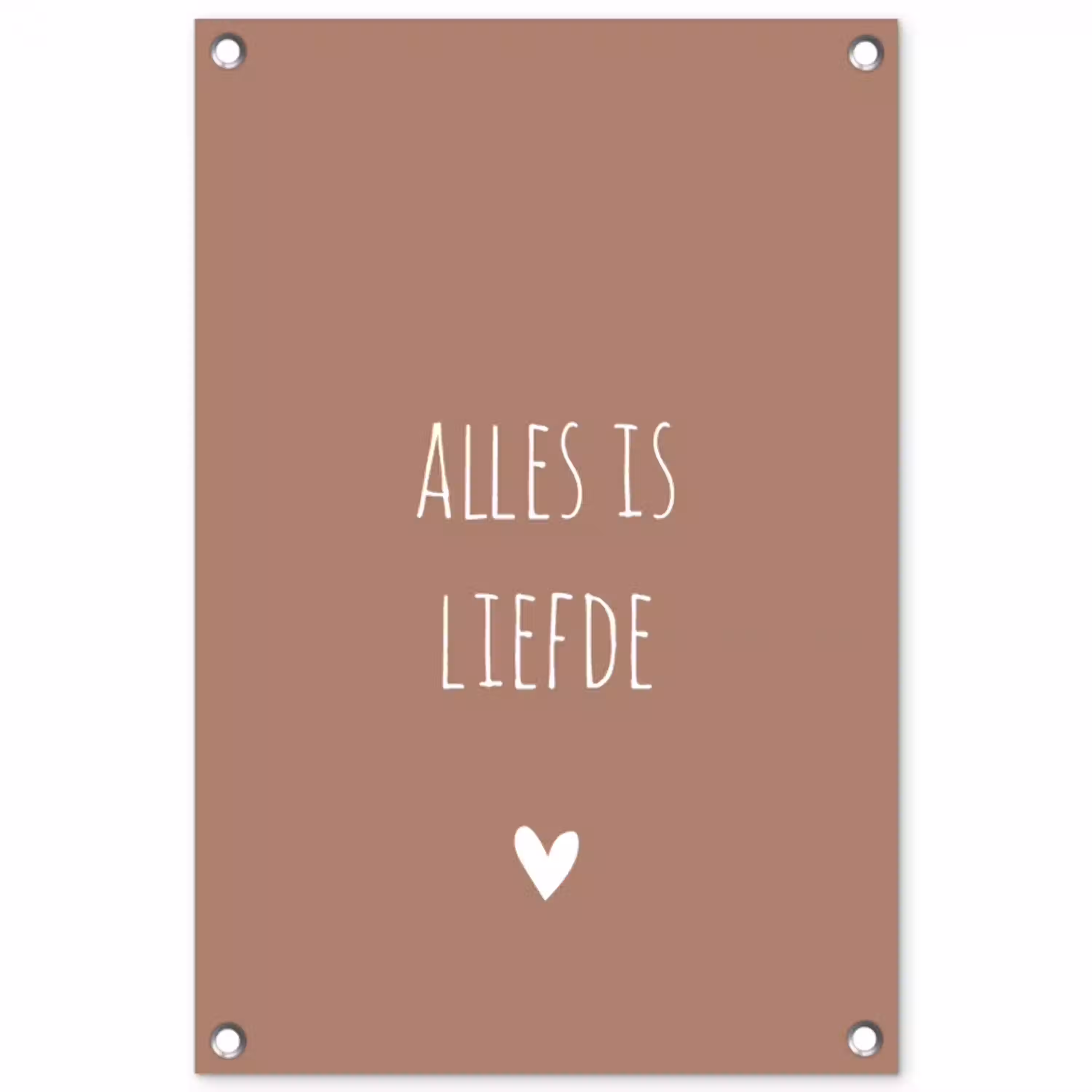 Quotes - Bløf - Alles is liefde - Spreuken tuinposter los doek klein -3d