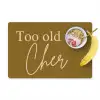 Groen - Too old for cher - Roze Placemat vinyl groot -zzzproduct_Kitchenyeah-website